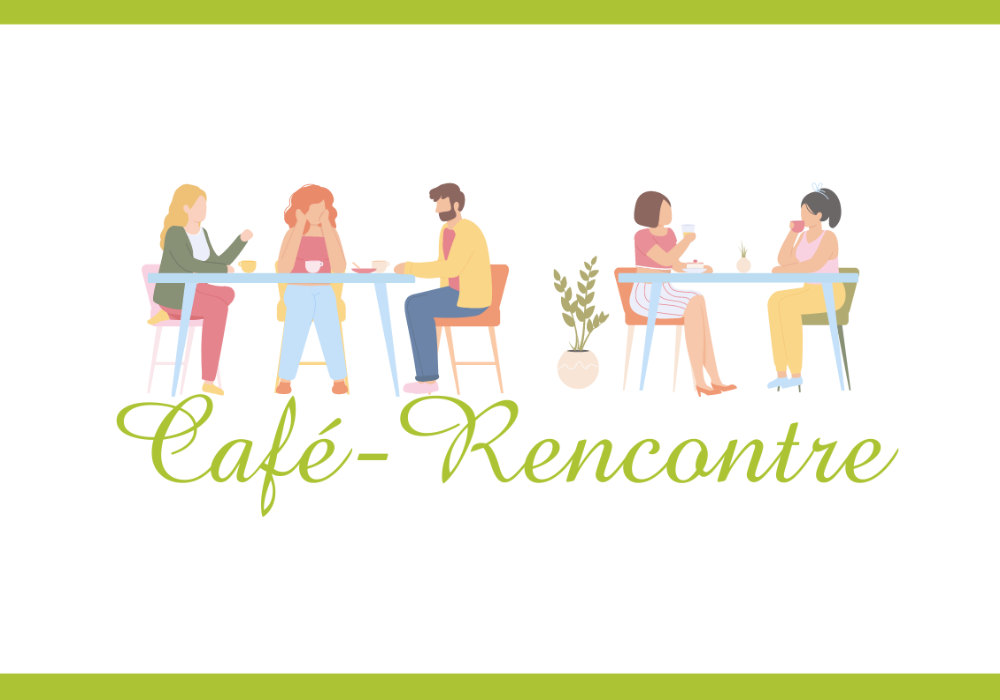 CAFÉ-RENCONTRE