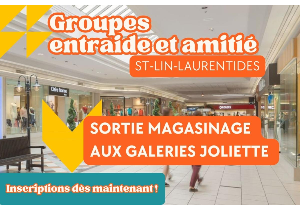 Sortie Magasinage aux Galeries Joliette : GEA DE ST-LIN-LAURENTIDES