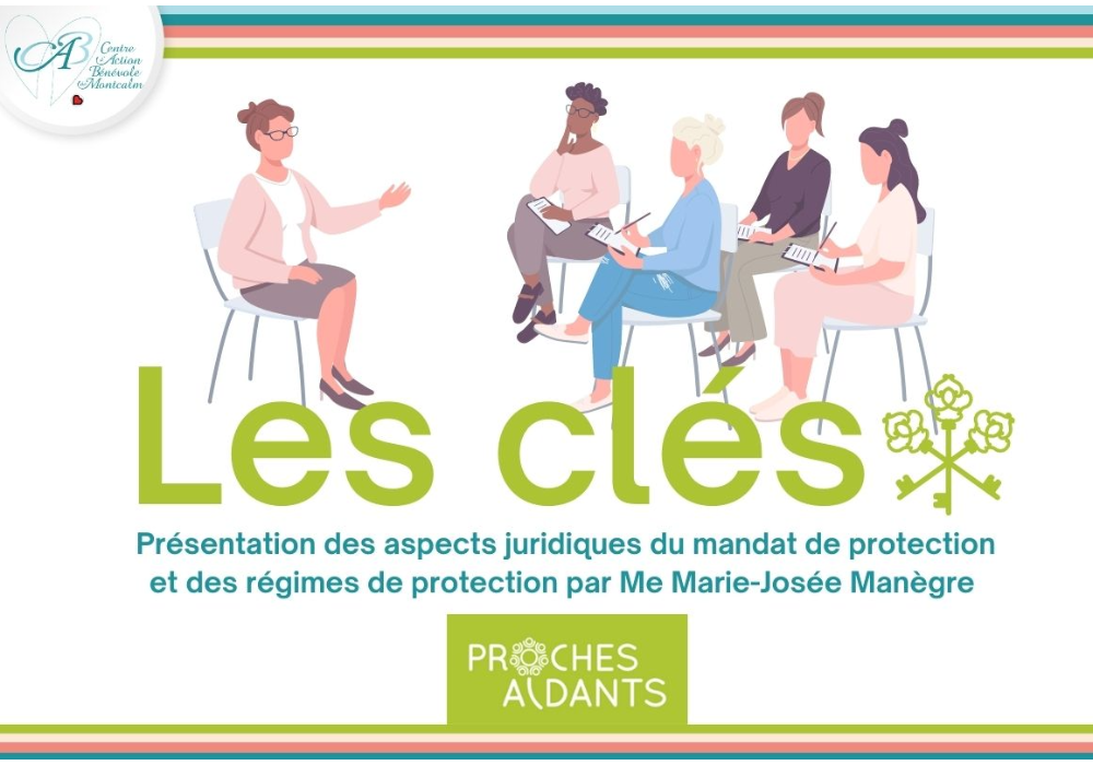 Les clés : Présentation des aspects juridiques du mandat de protection et des régimes de protection