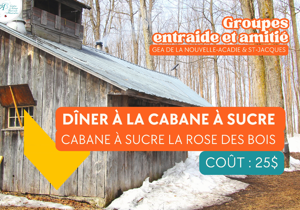 Dîner à la cabane à sucre : GEA de ST-JACQUES & NOUVELLE-ACADIE