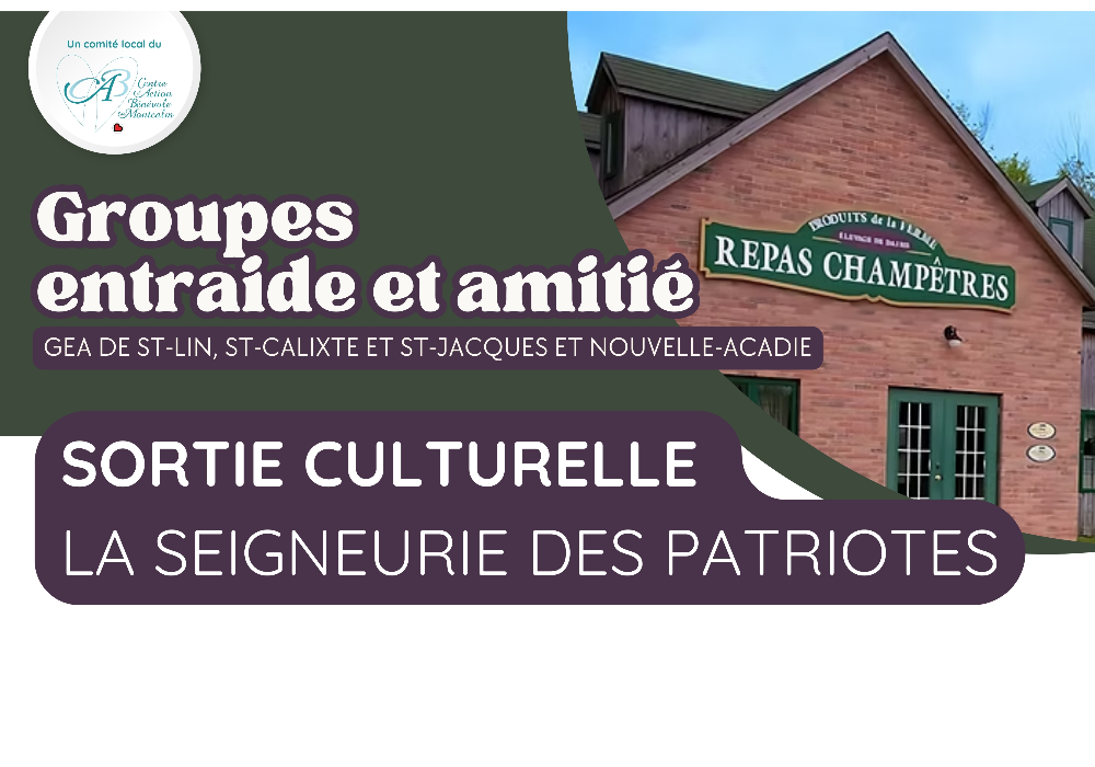 Sortie culturelle – La Seigneurie des Patriotes